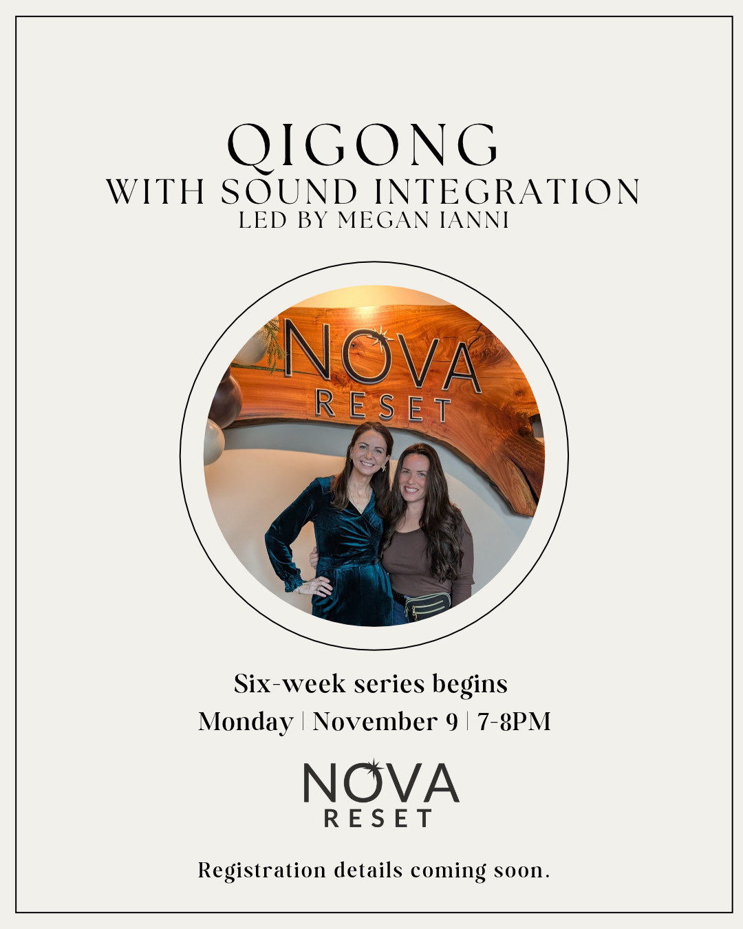 Qi Gong with sound integration led by Megan Ianni at NOVA RESET. Six-week series begins Monday November 9, 7–8 PM. Registration details coming soon.