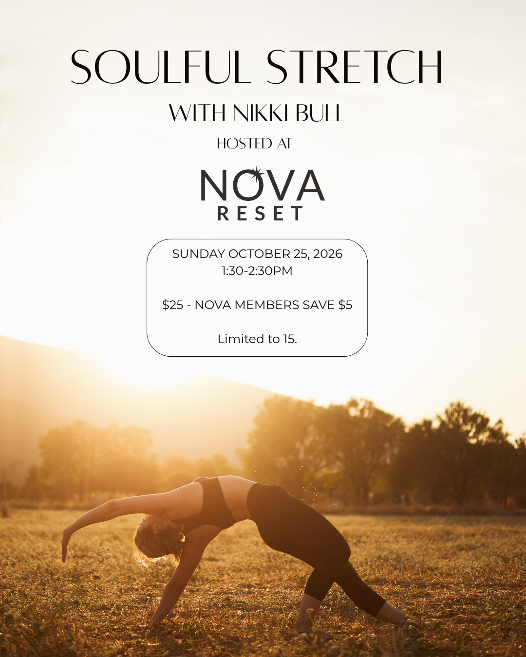 Soulful Stretch with Nikki Bull at NOVA RESET, Sunday October 25, 2026, 1:30–2:30 PM. $25; NOVA members save $5. Limited to 15.